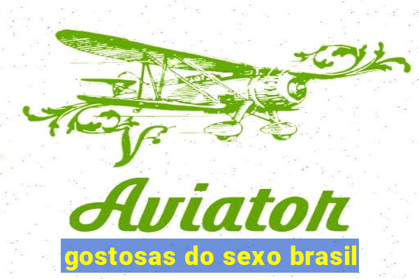 gostosas do sexo brasil